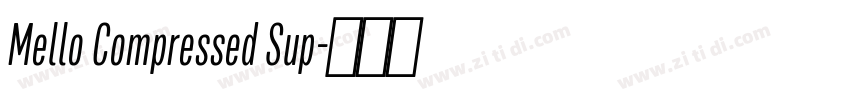 Mello Compressed Sup字体转换